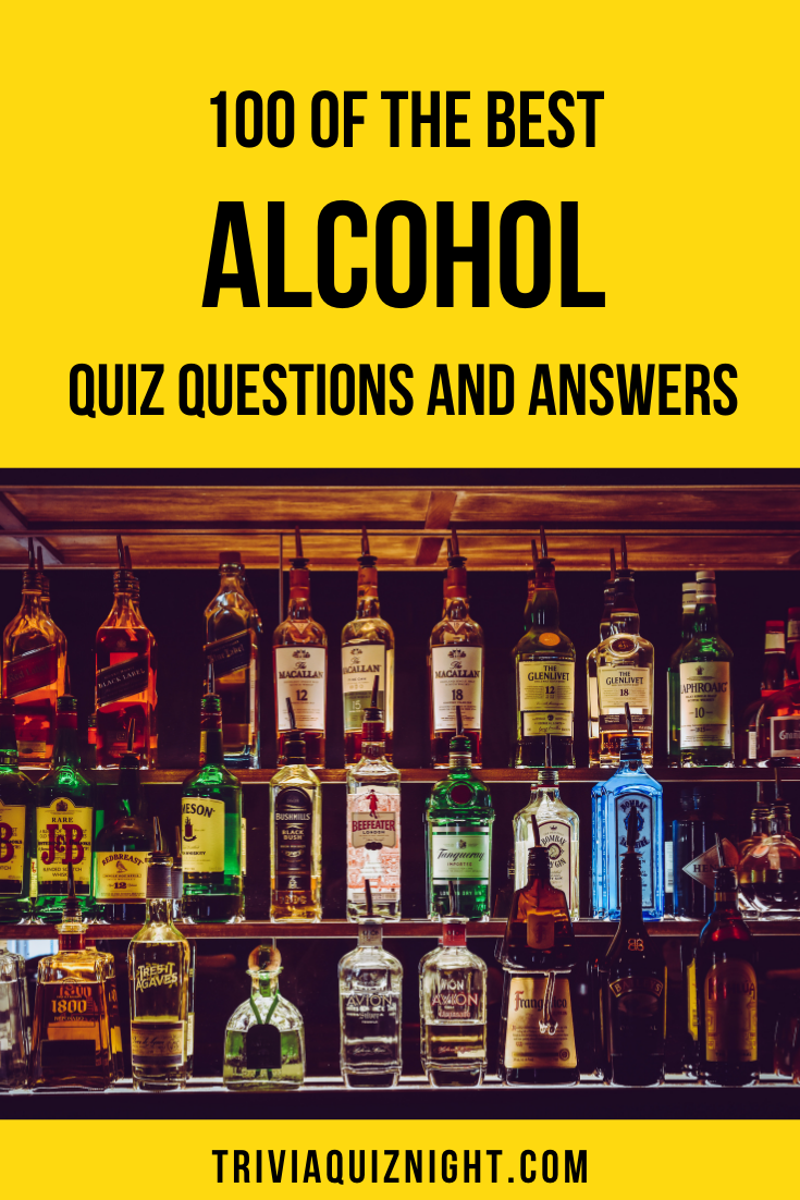 100 Alcohol Quiz Questions And Answers Trivia Quiz Night Quiz