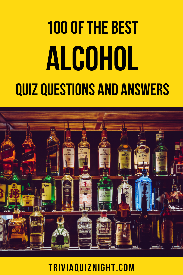 100 Alcohol Quiz Questions And Answers Trivia Quiz Night Quiz 