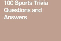 100 Sports Trivia Questions And Answers Sports Trivia Questions Fun