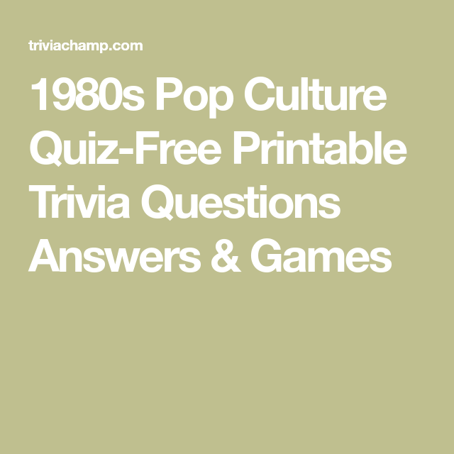 80s Trivia Questions And Answers Pop Culture Printable