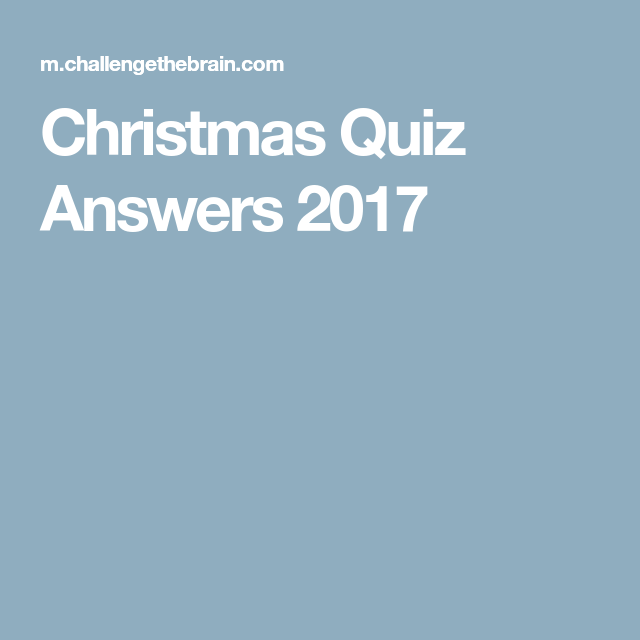 Christmas Quiz Answers 2017 Christmas Quiz Christmas Quiz And 