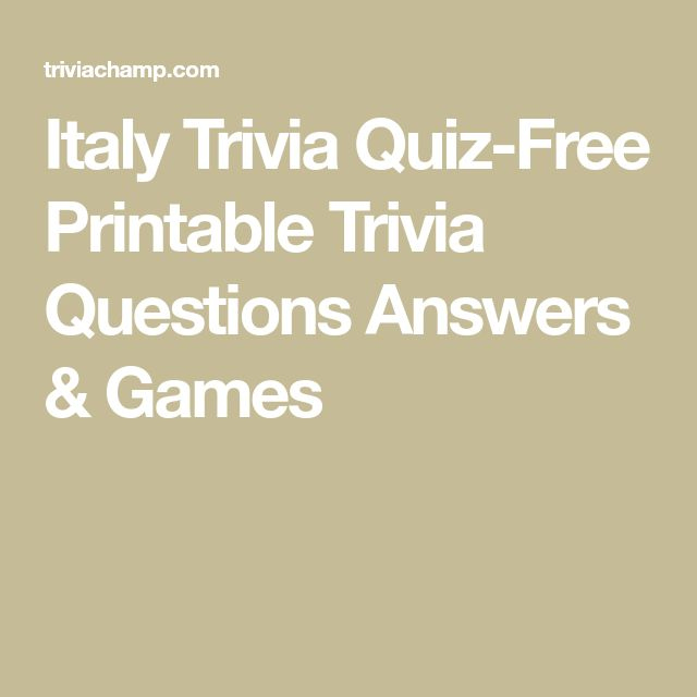 Italy Trivia Quiz Free Printable Trivia Questions Answers Games 