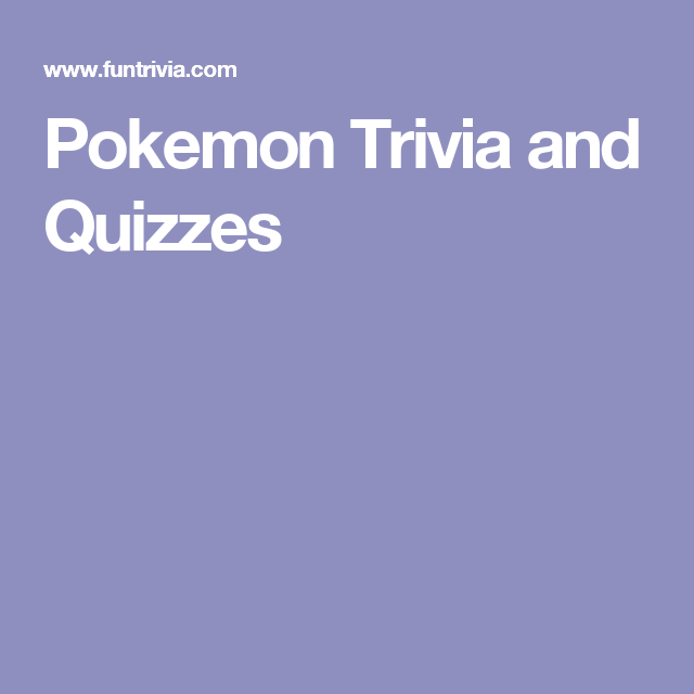 Printable Pokemon Trivia Questions And Answers