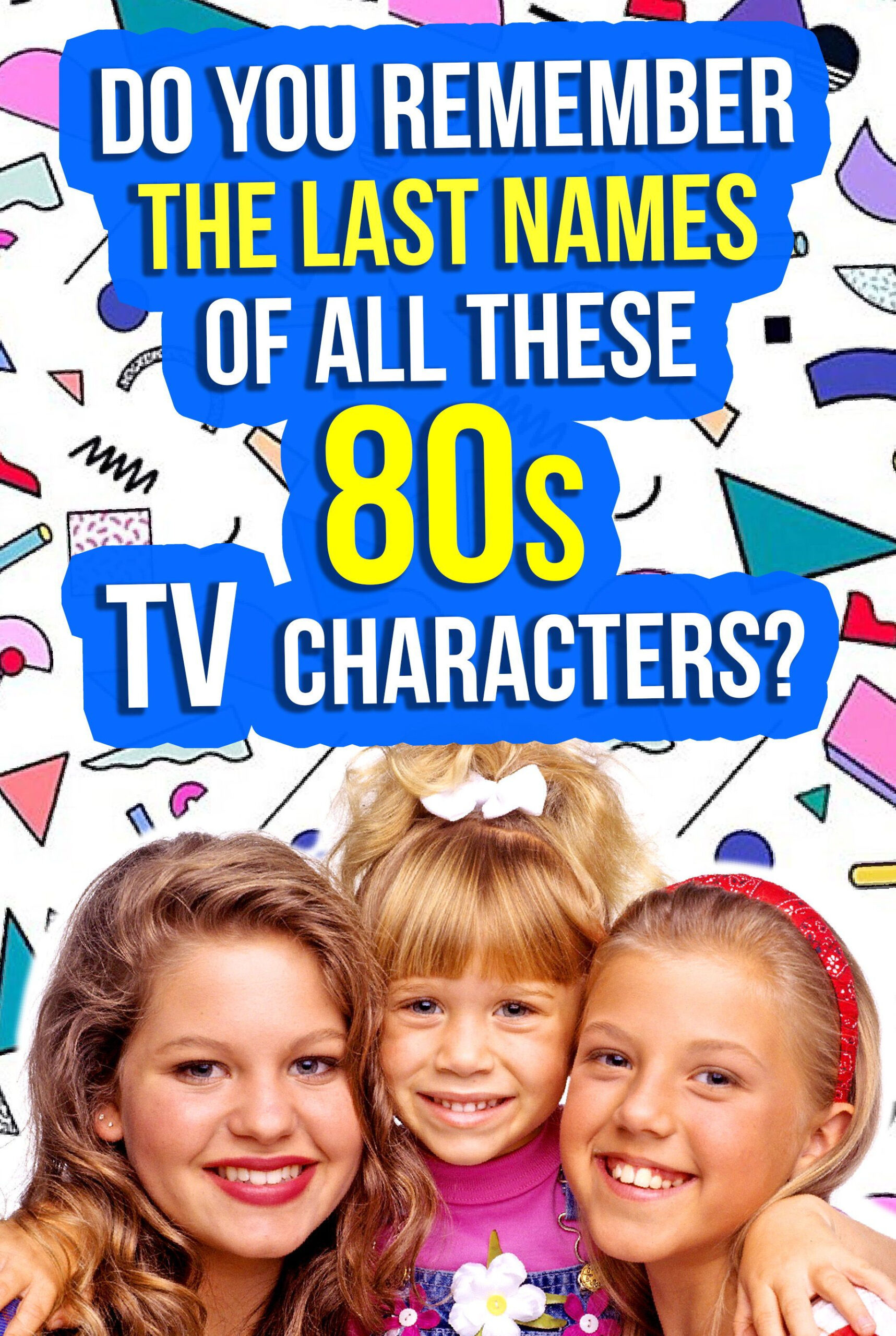 Quiz Do You Remember The Last Names Of All These 80s TV Characters