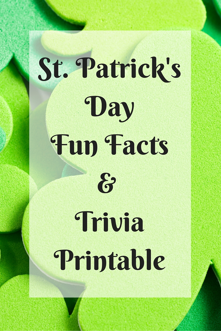 St Patrick 39 s Day Fun Facts And FREE Downloadable Trivia Printable