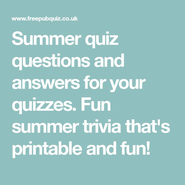 Summer Quiz Questions And Answers For Your Quizzes Fun Summer Trivia 