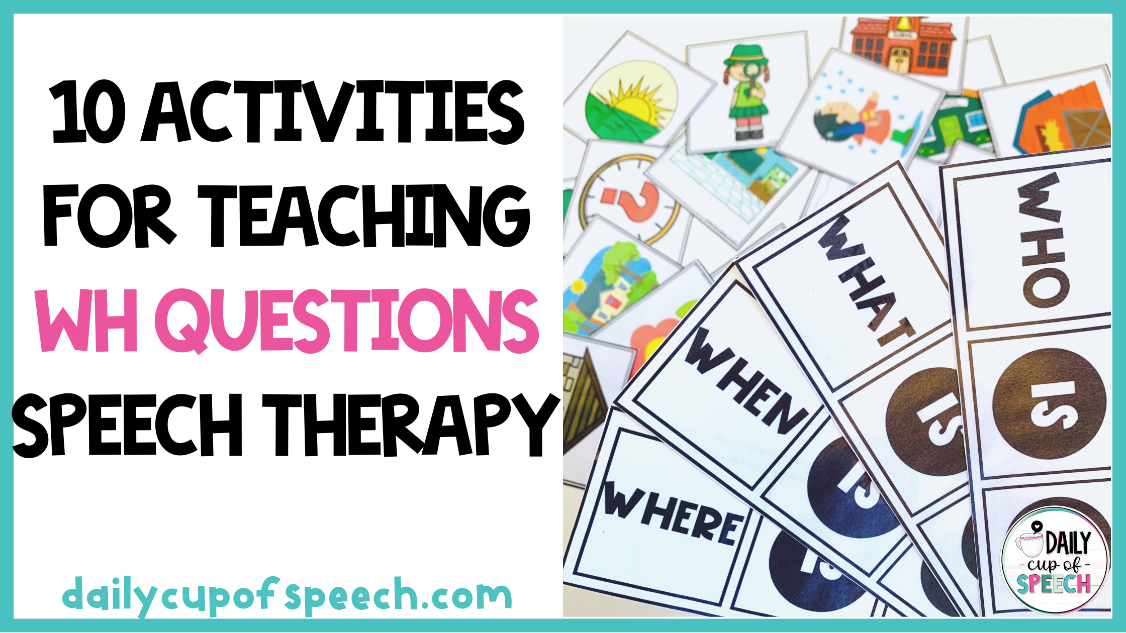 10 Fun Activities For Teaching Wh Questions In Speech Therapy 