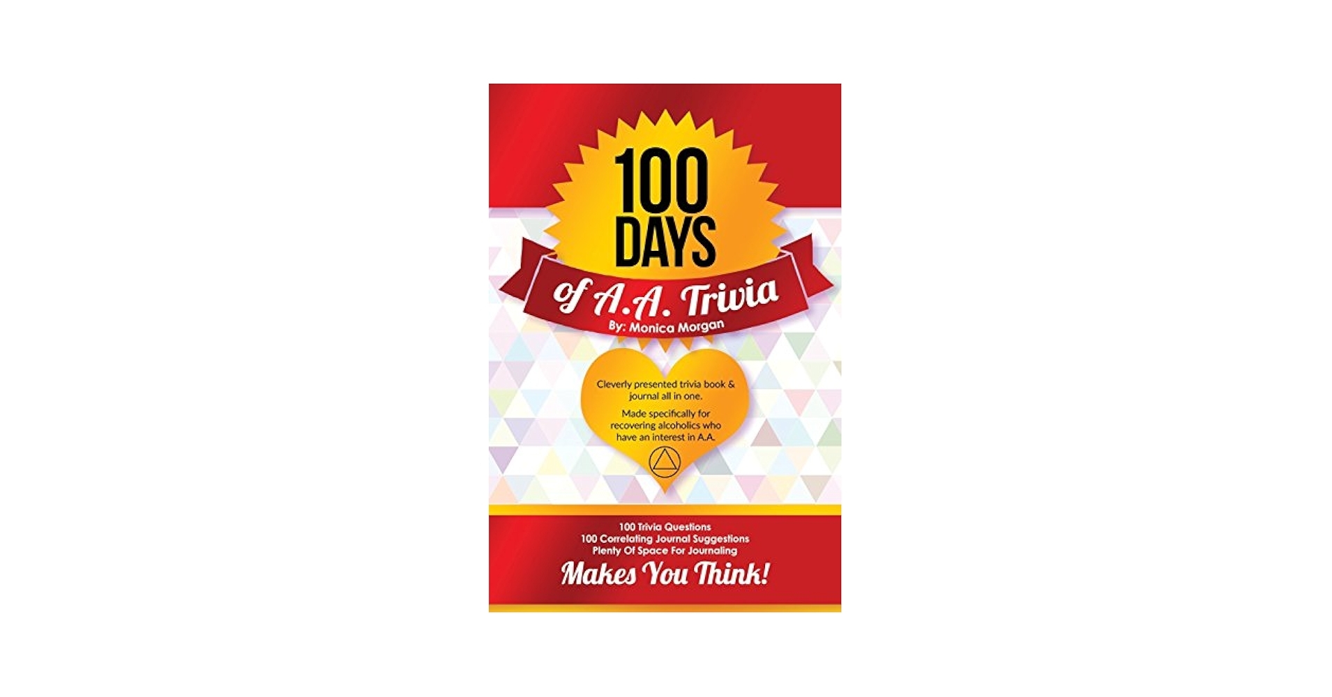 100 Days Of AA Trivia Alcoholics Anonymous Trivia Book With Correlating Journal Prompts All in one Morgan Monica 9781537590998 Amazon Books