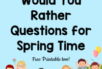 100 Fun Spring Would You Rather Questions Growing Play