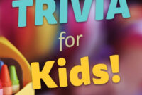 101 Fun Trivia Questions For Kids With Answers Parade