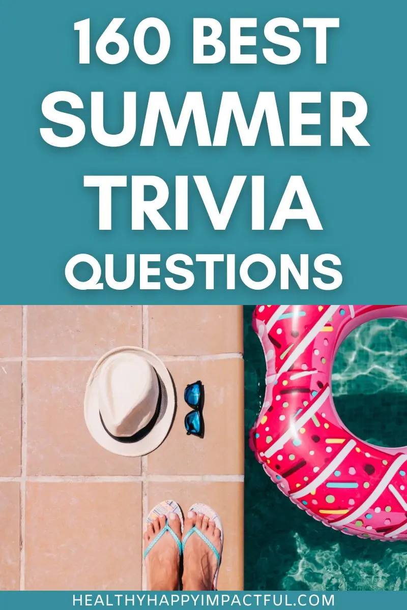 160 Sizzling Summer Trivia Questions That Bring The Heat With Answers 