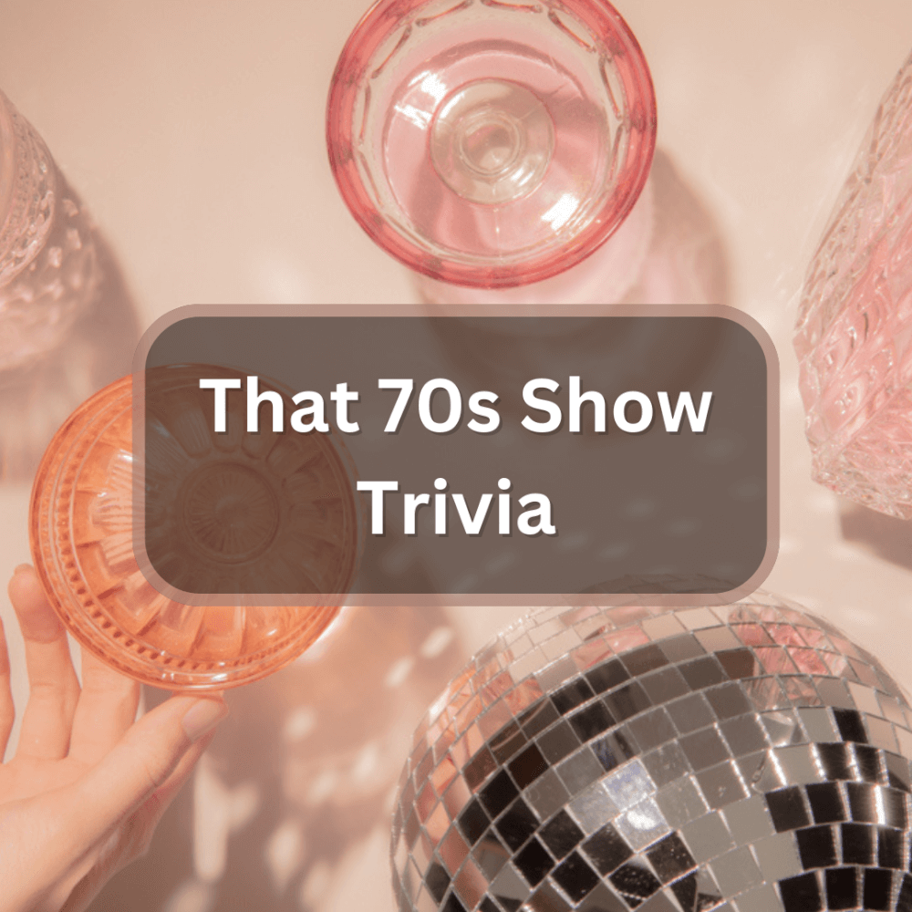 26 Interesting That 70s Show Trivia Questions And Answers