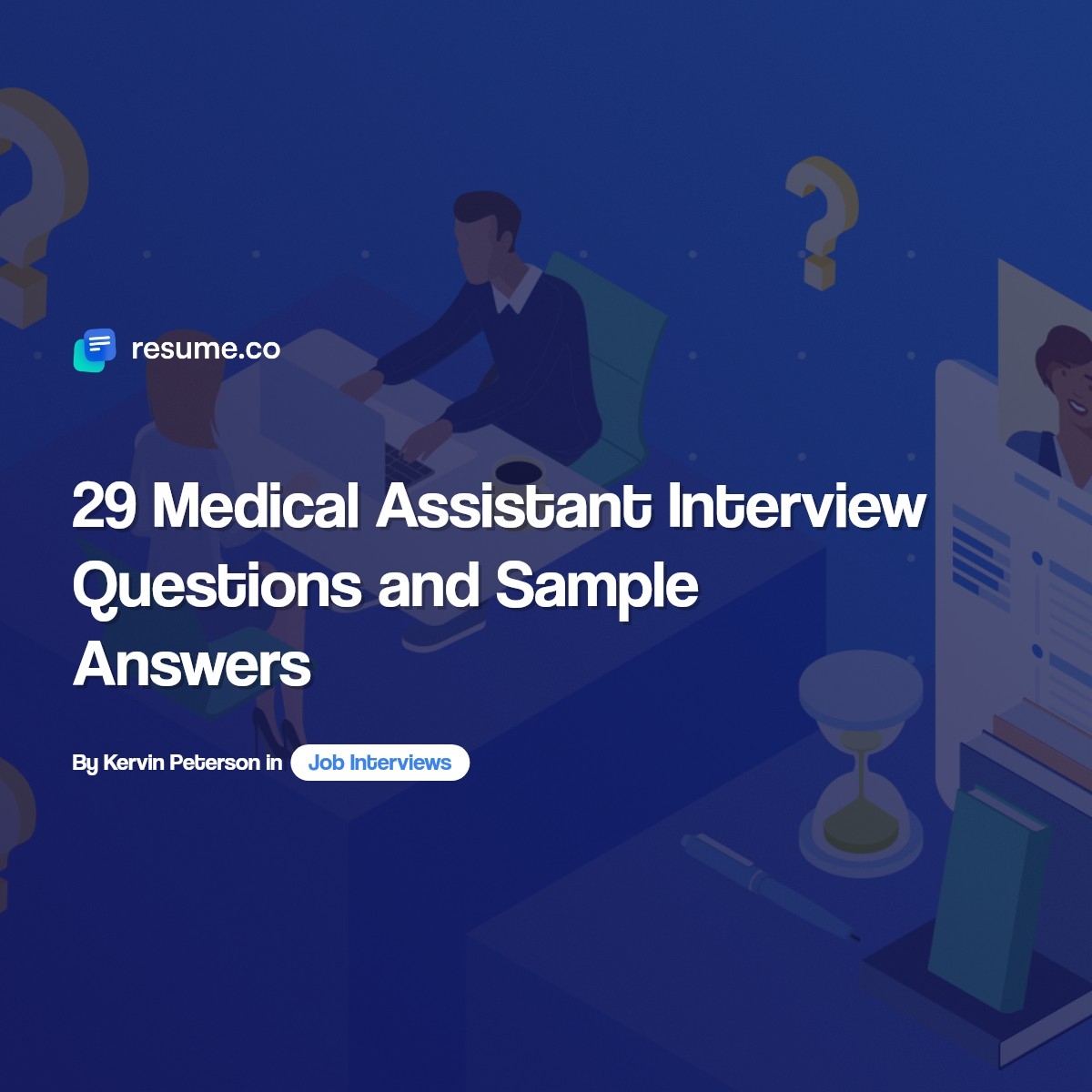29 Medical Assistant Interview Questions And Sample Answers