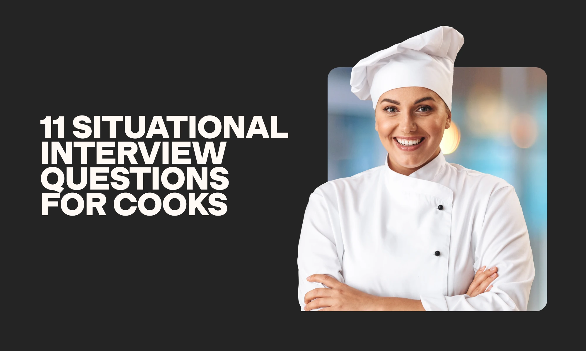37 Cook Interview Questions Answers To Hire In The Kitchen