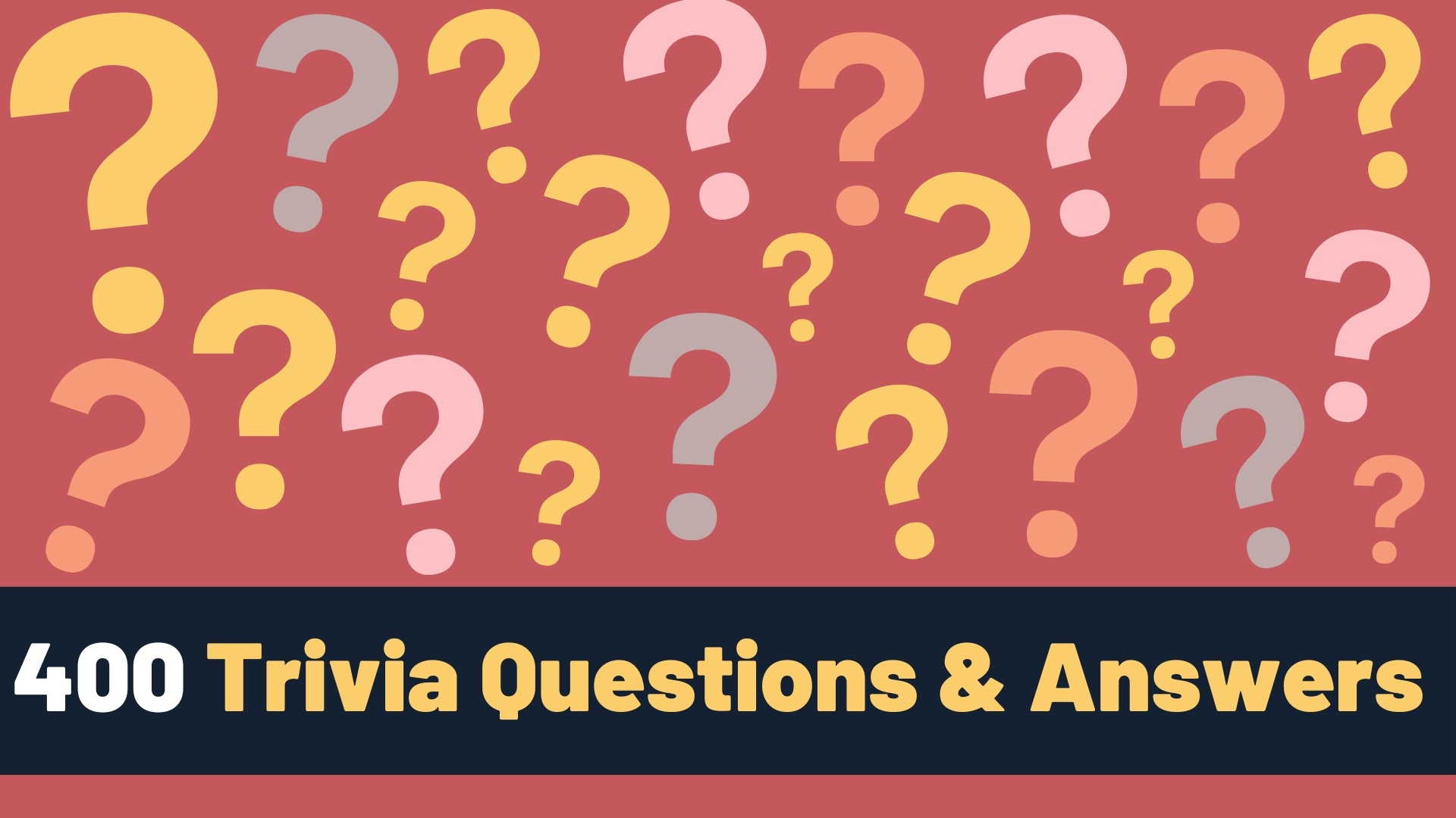 400 General Knowledge Trivia Questions Answers 2025 