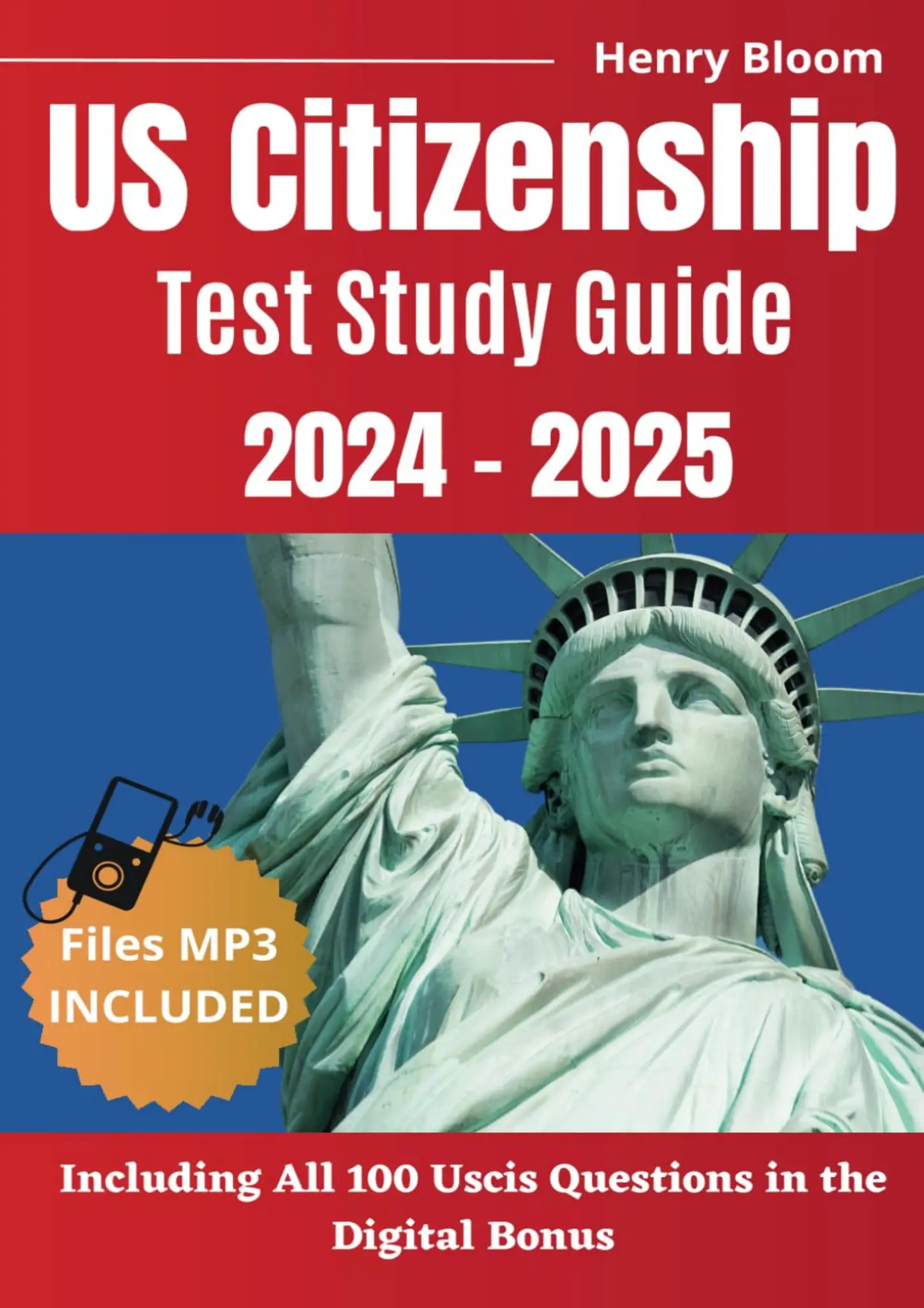 DOWNLOAD Us Citizenship Test Study Guide 2024 2025 Ace Your Exam With Confidence All 100 Usci By SabrinaNelson386 Issuu