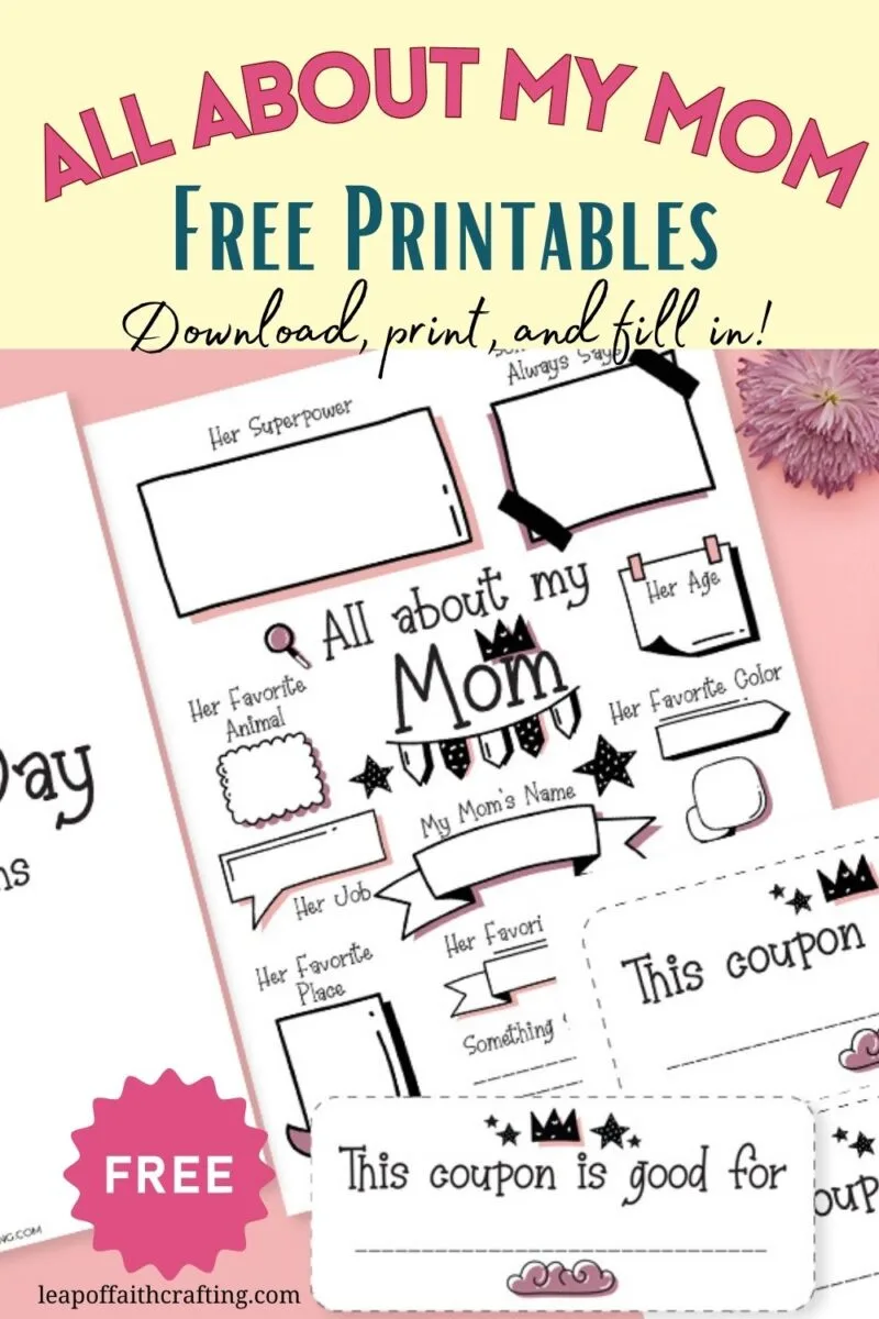 FREE Mother s Day All About My Mom Printable Leap Of Faith Crafting