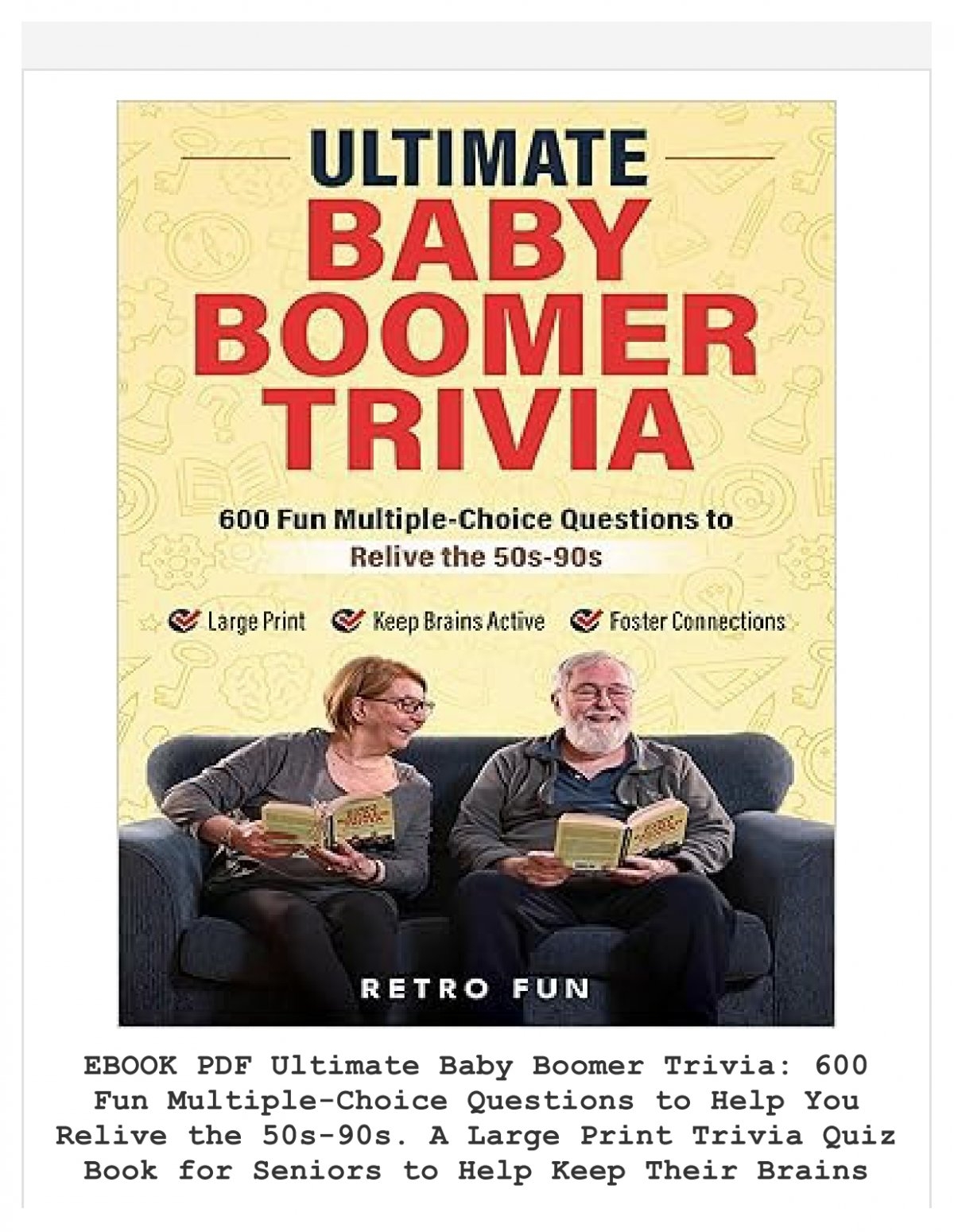 Free PDF Ultimate Baby Boomer Trivia 600 Fun Multiple Choice Questions To Help You Relive The 50s 90s A Large Print Trivia Quiz Book For Seniors To Help Keep Their Brains Sharp And Entertained 