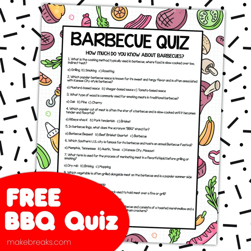 Free Printable Barbecue Quiz Make Breaks