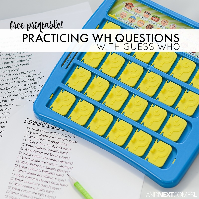 Free Printable WH Questions For Guess Who And Next Comes L Hyperlexia Resources