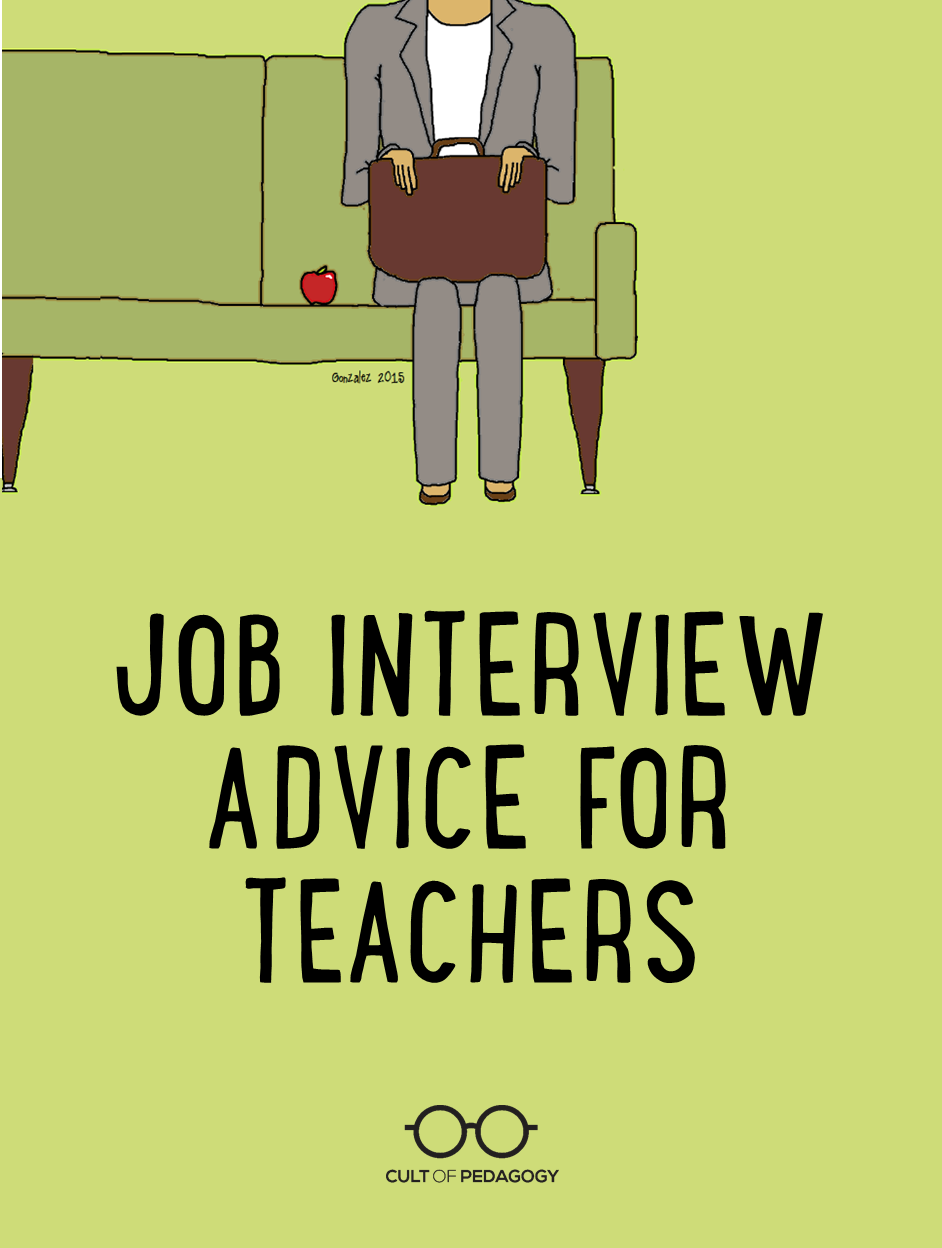Job Interview Advice For Teachers Cult Of Pedagogy