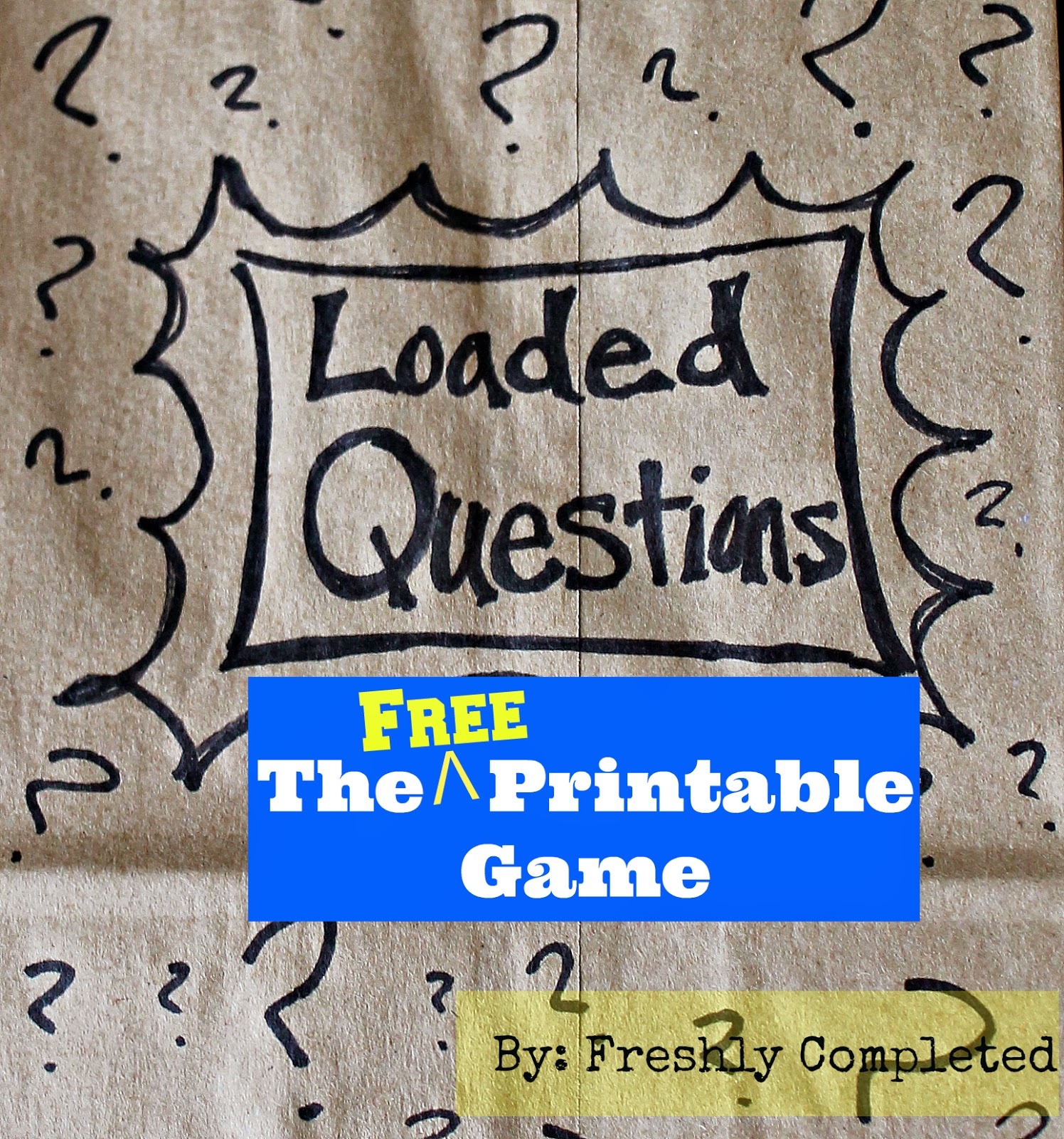 Loaded Questions A FREE Printable Game