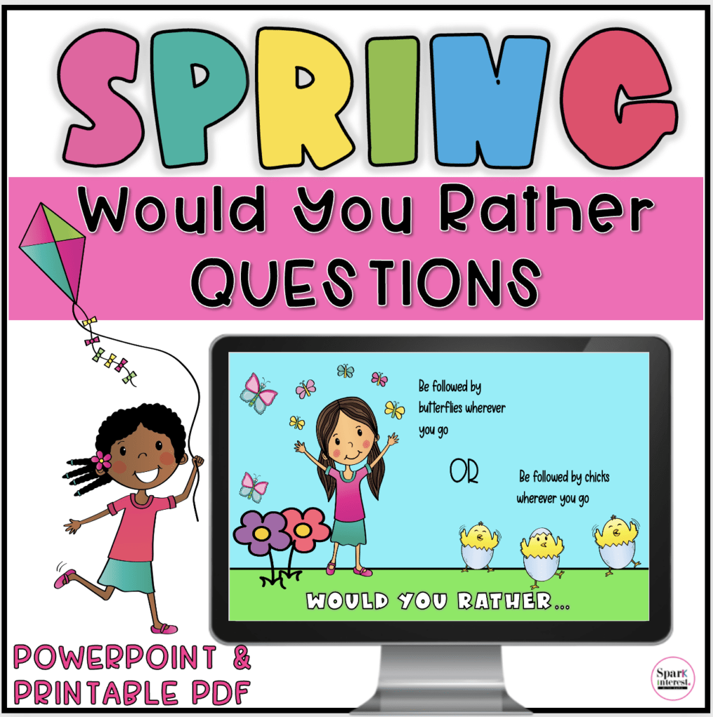 Spring Would You Rather Questions Spark Interest With Sara