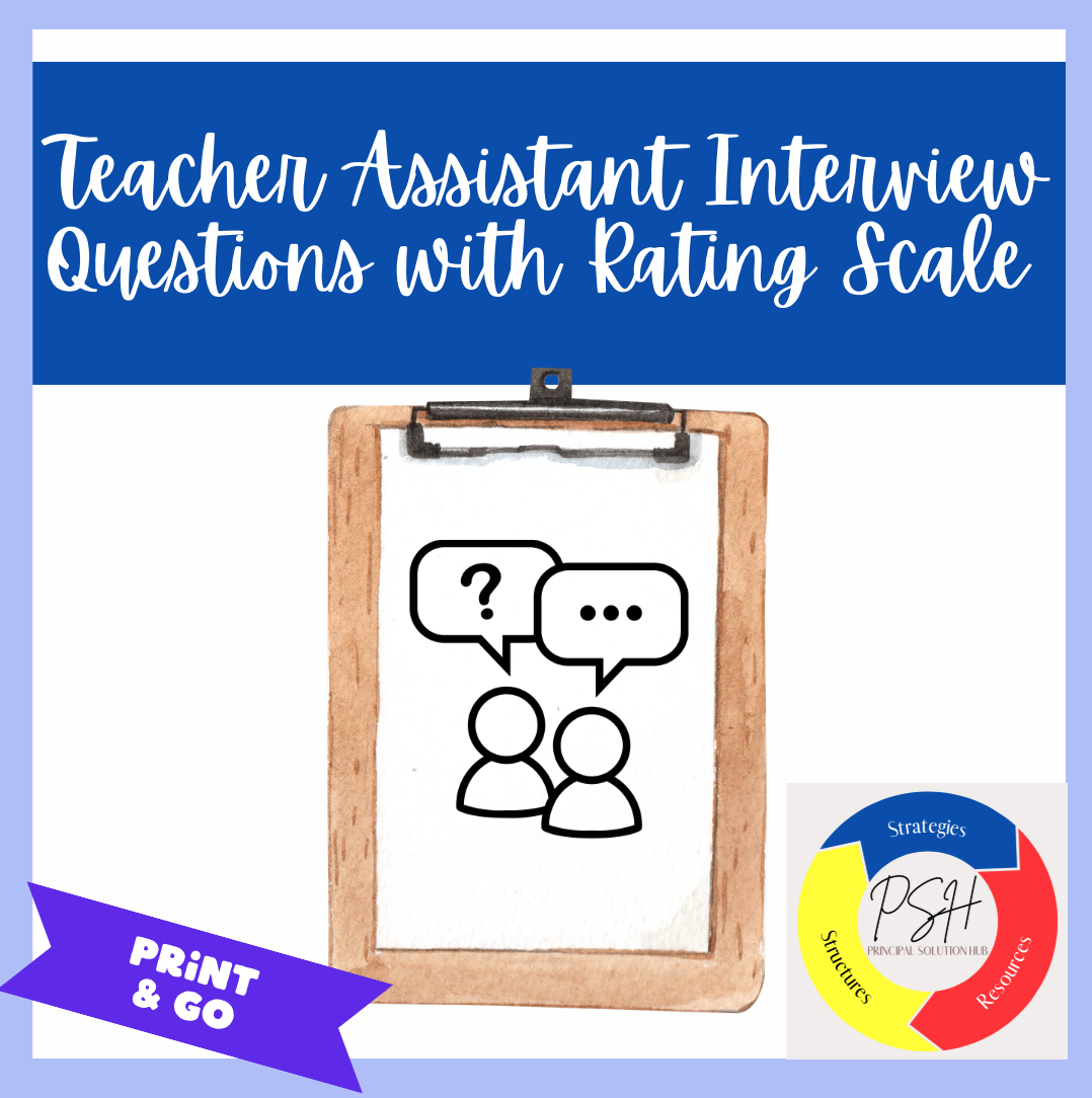Teacher Assistant Interview Questions With Rating Scale The Principal Exchange