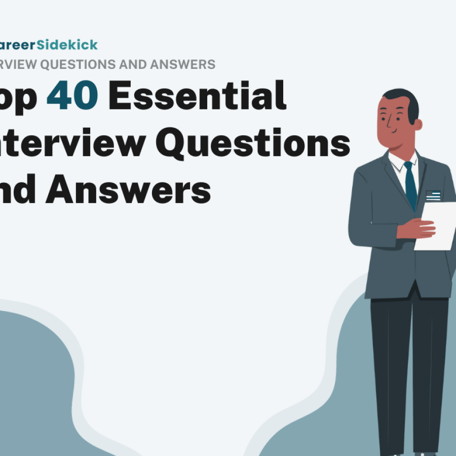 Top 40 Essential Interview Questions And Answers Career Sidekick