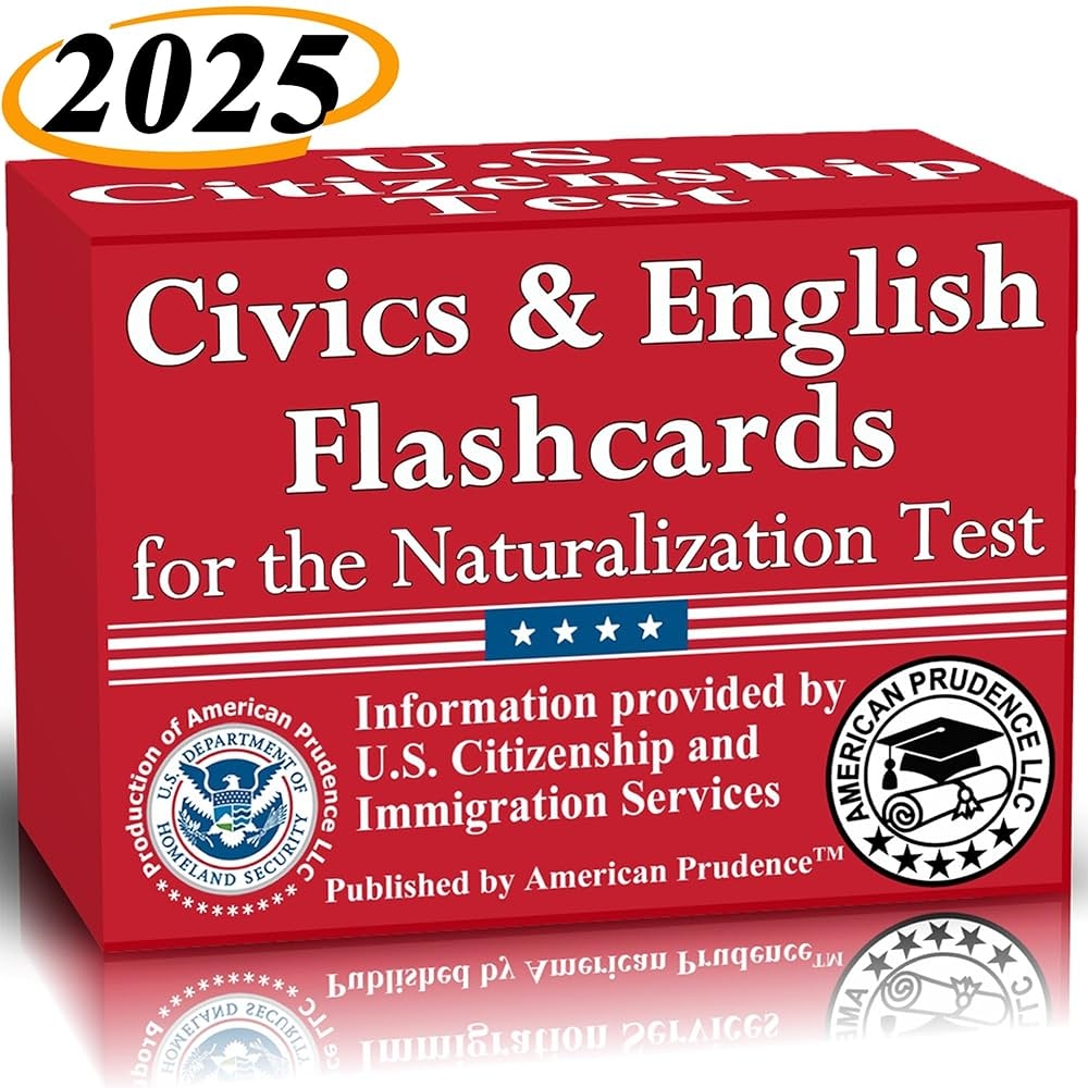 US Citizenship Flash Cards 2025 To Study For The Naturalization Test Includes Civics With All 100 USCIS Illustrated Questions And Answers For American Civics And English Exam Proficiency Flashcards American Prudence 0196852097364 