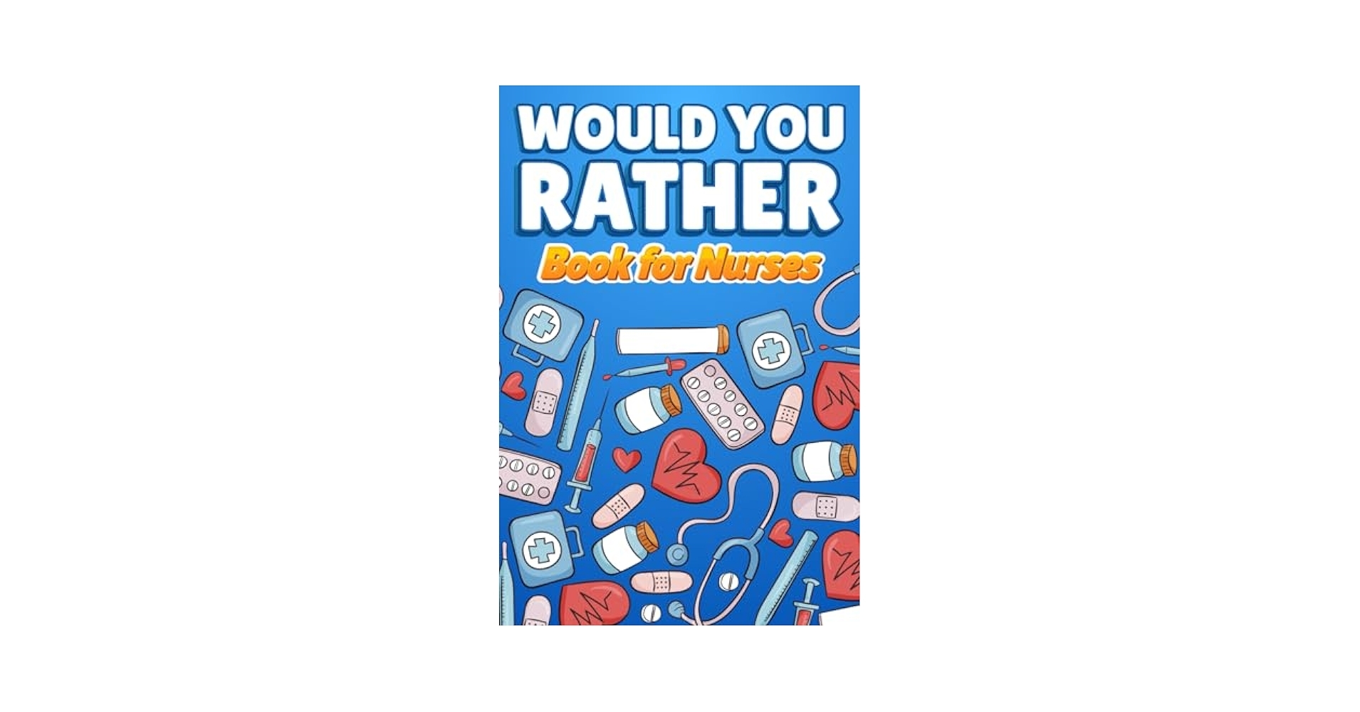 Would You Rather Book For Nurses Over 180 Funny And Relatable Questions For Healthcare Heroes On Or Off Shift Giggale Flor 9798319233943 Amazon Books