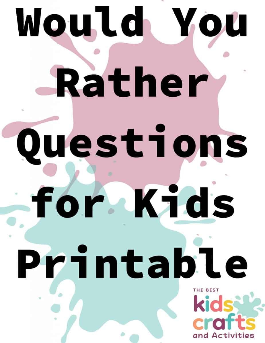 Would You Rather Game Questions For Kids Printable