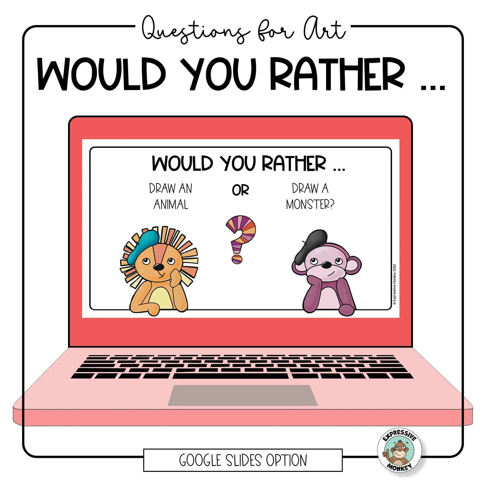 Would You Rather Questions For Art Expressive Monkey